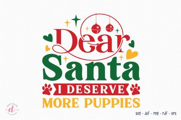 Review: Dear Santa I Deserve More Puppies SVG