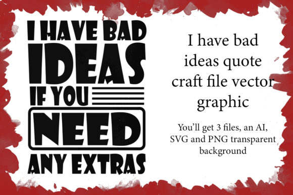 Review: I Have Bad Ideas Quote Craft File for Embroidery