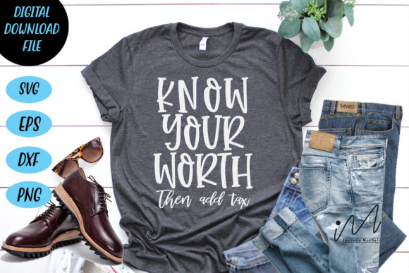 Review: Know Your Worth Then Add Tax Cricut Design