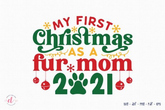 Reviewing My First Christmas As a Fur Mom 2021 SVG