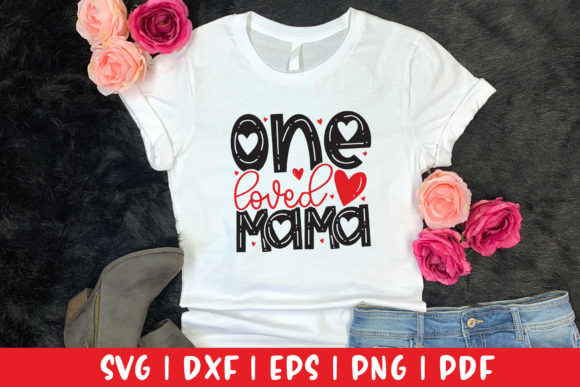 Reviewing One Loved Mama SVG for Valentine Projects